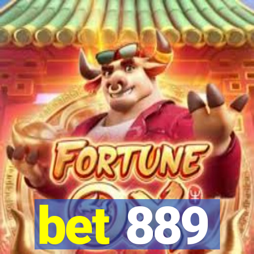 bet 889